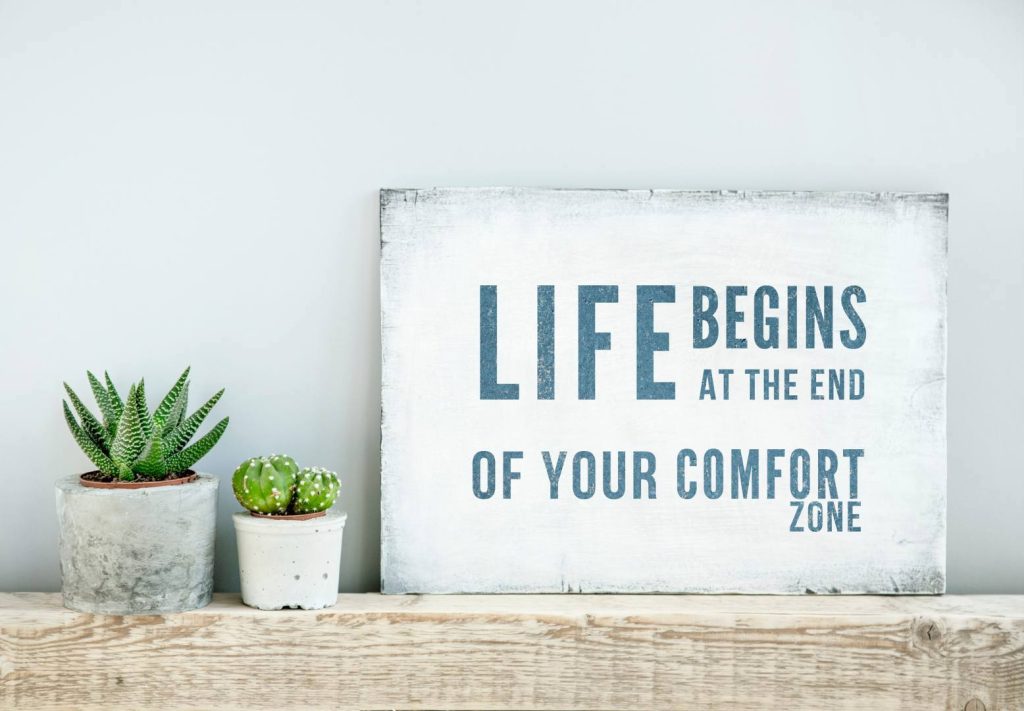 Life Begins at the End of Your Comfort Zone Quote