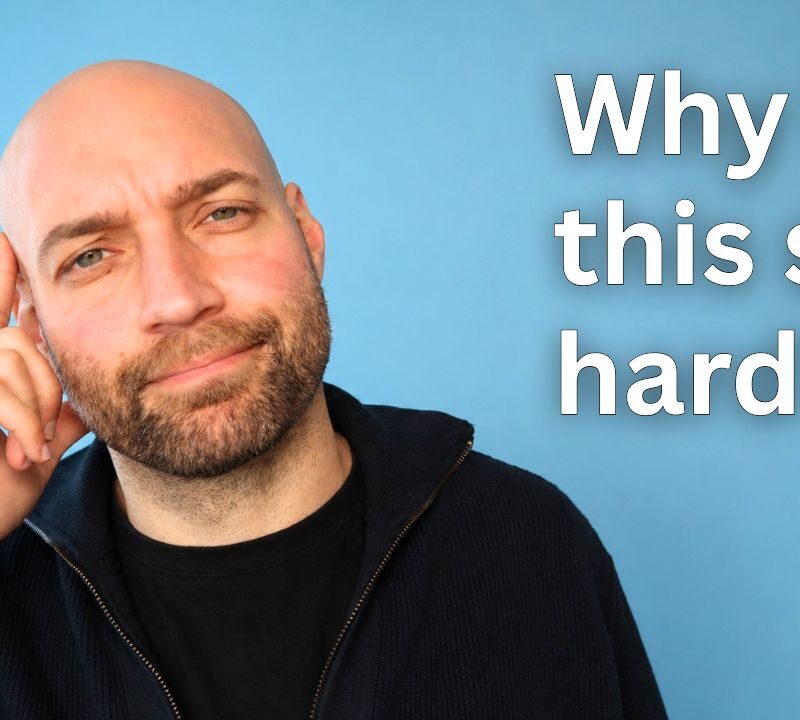 Thoughtful man with hand on head next to text ‘Why is this so hard?